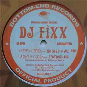 DJ Fixx - No Good 4 Me / Sections
