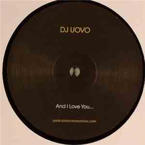 DJ Uovo - And I Love You ...
