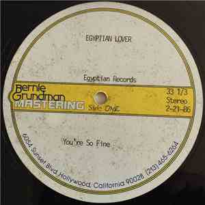 Egyptian Lover - You're So Fine