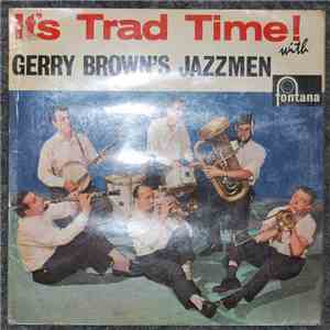 Gerry Brown's Jazzmen - It's Trad Time! With Gerry Brown's Jazzmen