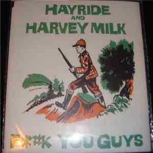 Hayride And Harvey Milk - F#k You Guys
