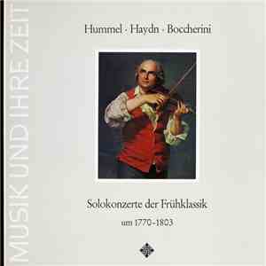Hummel ∙ Haydn ∙ Boccherini - Solokonzerte Der Frühklassik Um 1770 - 1803