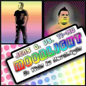 Jens O. vs. Ti-Mo - Moonlight / This Is Hardstyle