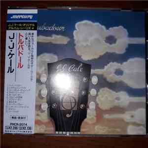 J.J. Cale - Troubadour