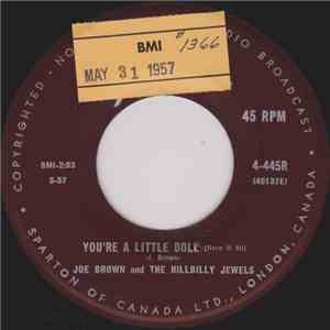 Joe Brown And The Hillbilly Jewels - You're A Little Doll (Darn It All) / ...
