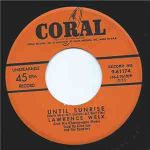Lawrence Welk And His Champagne Music - Until Sunrise