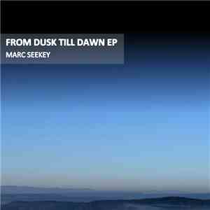 Marc Seekey - From Dusk Till Dawn EP