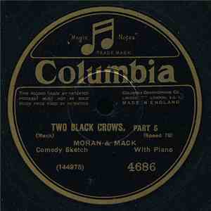 Moran And Mack - Two Black Crows - Part 5 & 6