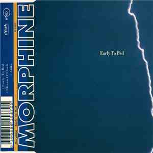 Morphine - Early To Bed