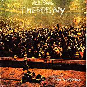 Neil Young, Various - Time Fades Away & Where The Buffalo Roam