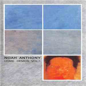 Noah Anthony - Home Demos Vol. 1