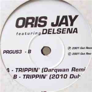 Oris Jay Featuring Delsena - Trippin'