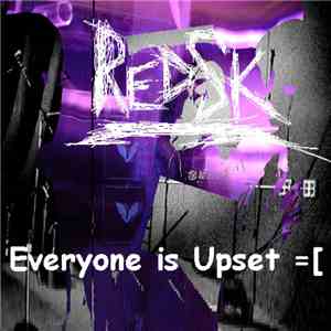 RedSK - Everyone Is Upset =[