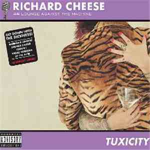 Richard Cheese And Lounge Against The Machine - Tuxicity