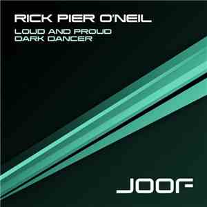 Rick Pier O'Neil - Loud And Proud / Dark Dancer