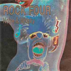Rock Four - Noise & Whiskey