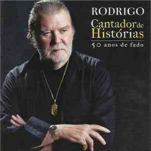 Rodrigo  - Cantador De Histórias: 50 Anos De Fado