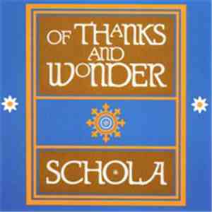 Schola  - Of Thanks And Wonder