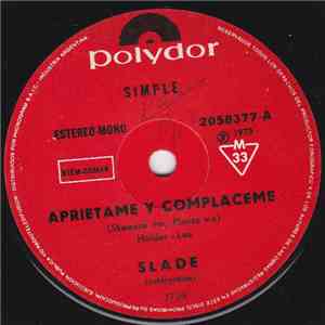 Slade - Aprietame Y Compaceme (Skweeze Me, Pleeze Me)