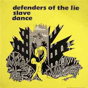 Slave Dance - Defenders Of The Lie