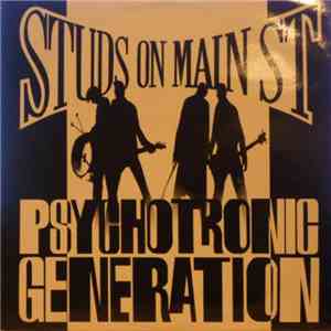 Studs On Main St - Psychotronic Generation