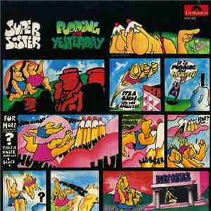 Supersister  - Pudding And Yesterday
