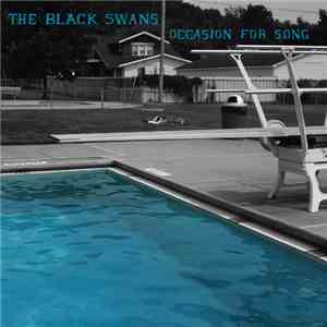 The Black Swans - Occasion For Song