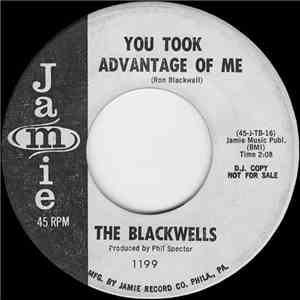 The Blackwells  - You Took Advantage Of Me / I
