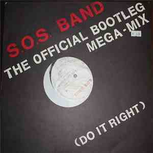 The S.O.S. Band - The Official Bootleg Mega-Mix / Do It Right