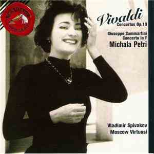 Vivaldi, Giuseppe Sammartini, Michala Petri, Vladimir Spivakov, Moscow Virtuosi - Vivaldi - Concertos Op. 10 / Sammartini - Concerto In F