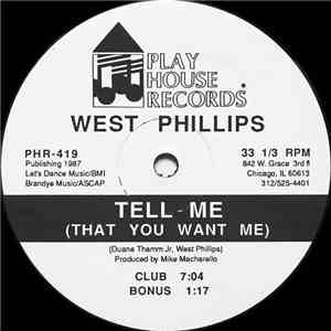 West Phillips - Tell Me (That You Want Me)