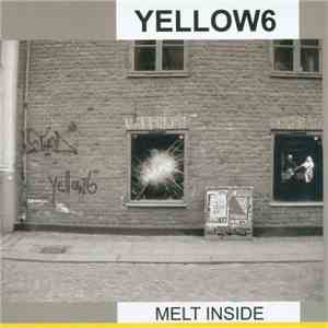 Yellow6 - Melt Inside