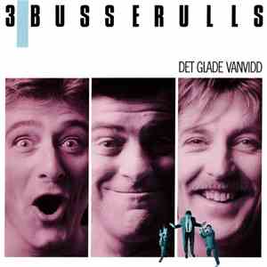 3 Busserulls - Det Glade Vanvidd
