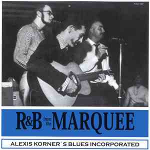 Alexis Korner's Blues Incorporated - R & B From The Marquee