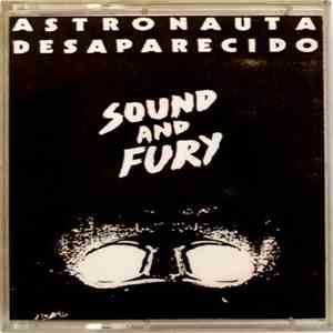 Astronauta Desaparecido - Sound And Fury