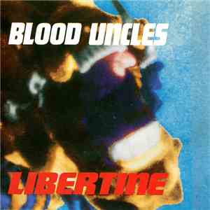 Blood Uncles - Libertine