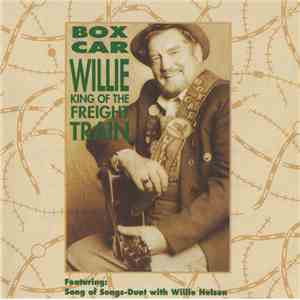Boxcar Willie - King of the Freight Train