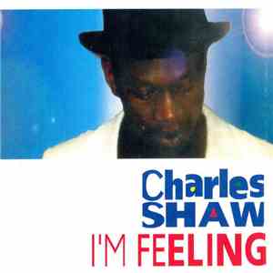 Charles Shaw - I'm Feeling
