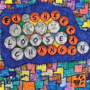 Ed Sheeran - Loose Change