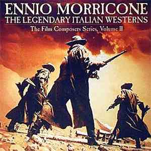 Ennio Morricone - The Legendary Italian Westerns: The Film Composers Series ...