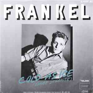 Frankel - Cold As Ice (Gimme Dynamite)
