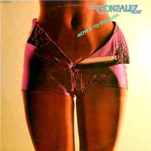 Gonzalez - Move It To The Music