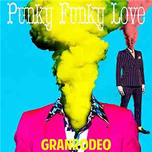 Granrodeo - Punky Funky Love