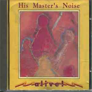 His Master's Noise  - Alive!