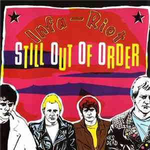 Infa-Riot - Still Out Of Order