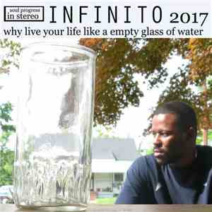 Infinito 2017 - Why Live Your Life Like A Empty Glass Of Water