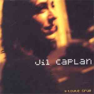 Jil Caplan - Toute Crue