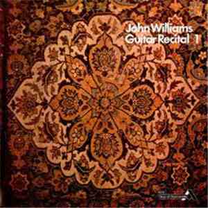 John Williams  - Guitar Recital Volume 1