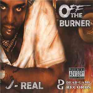 J-Real - Off The Burner