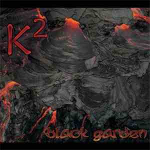 K² - Black Garden